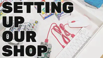 Setting up the Raspberry Pi Shop, Cambridge