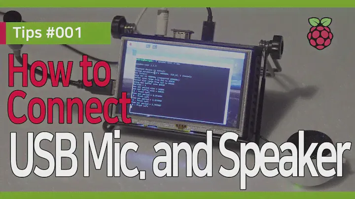 #Raspberry Pi Tips #001 : How to install a #USB Mic and #Speaker (#Raspbian #RaspberryPi3 #RPi3)